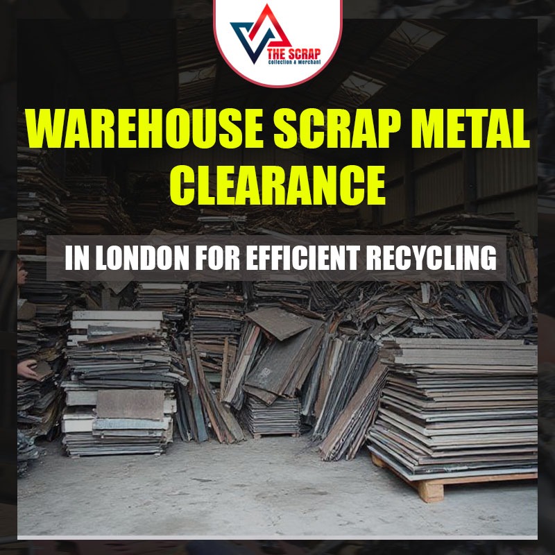 Warehouse Scrap Metal Clearance in London
